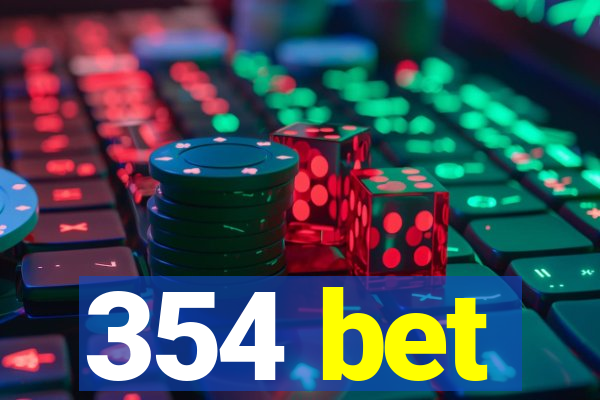 354 bet